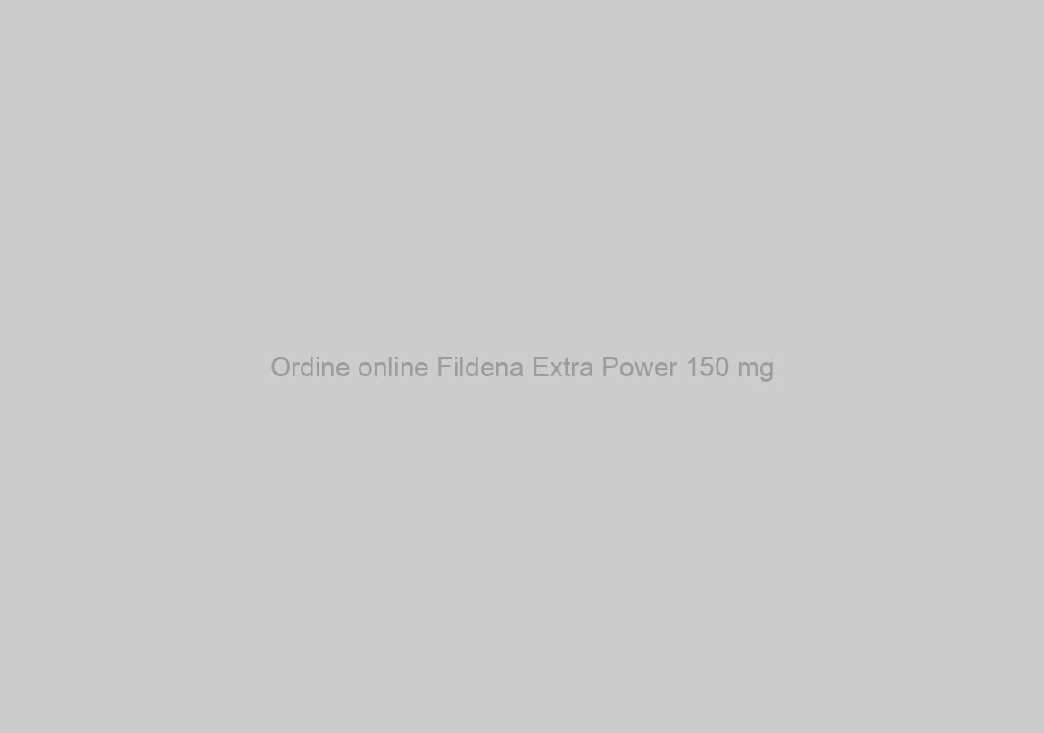 Ordine online Fildena Extra Power 150 mg